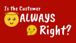 emojis wondering is the customer always right