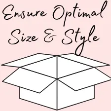 ensure optimal size and style of box