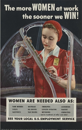U.S. WWII recruitment poster reads, "The more WOMEN at work the sooner we WIN."